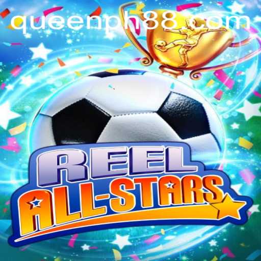 Unveiling ReelAllStars: The Ultimate Gaming Experience with QUEENPH